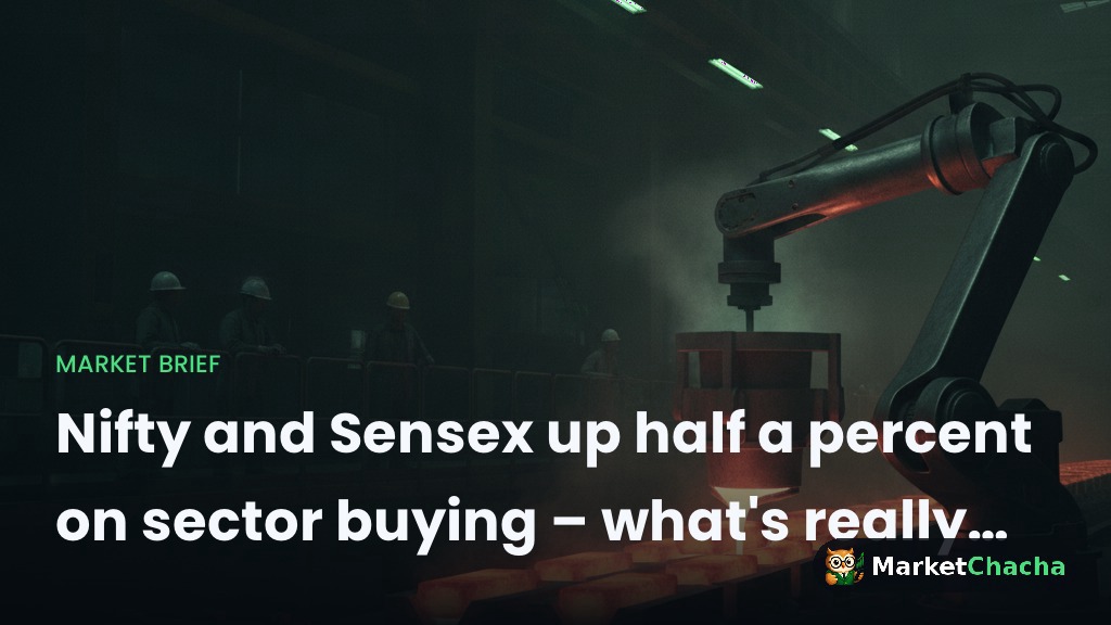 Nifty and Sensex up half a percent on sector buying – what's really going on